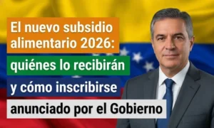 El nuevo subsidio alimentario 2026, quiénes lo recibirán y cómo inscribirse
