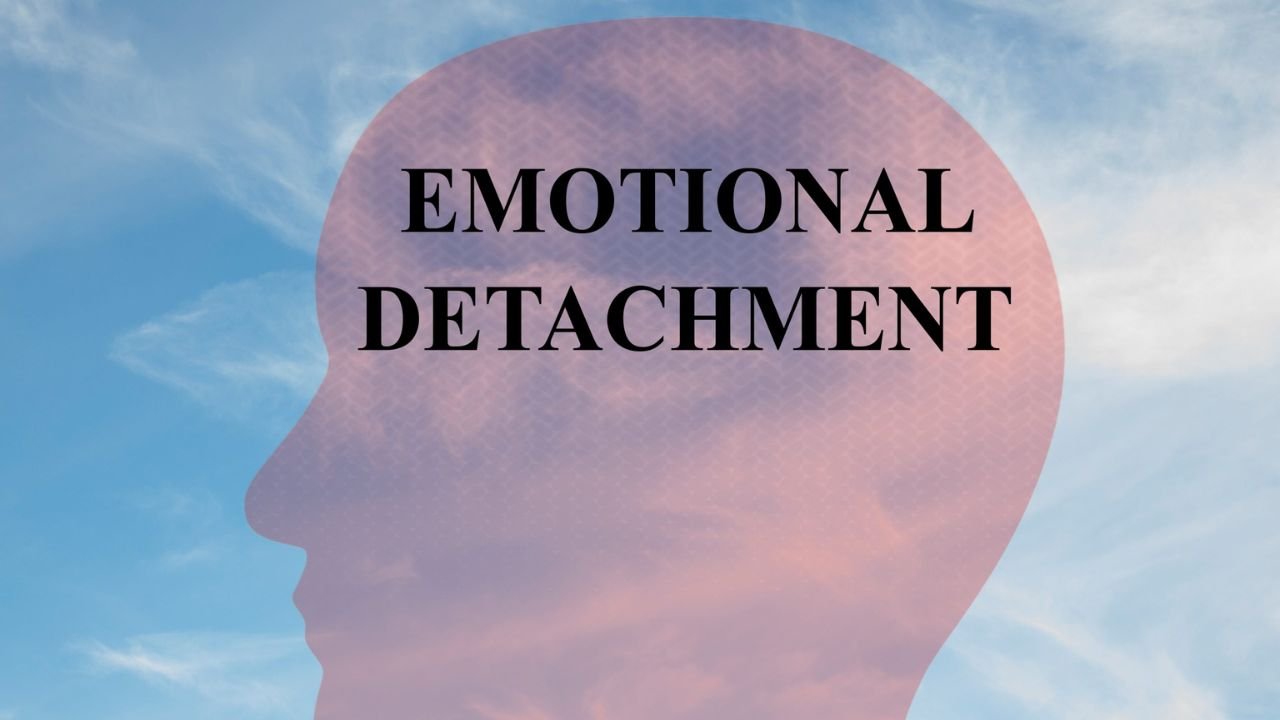 Emotional Detachment